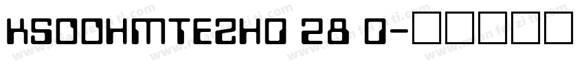 KSOOHMTEZH0 28 0字体转换